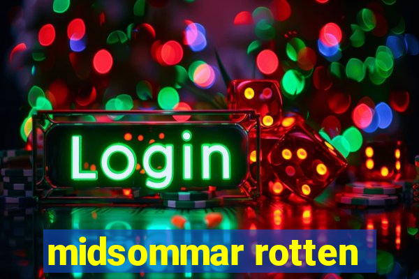 midsommar rotten